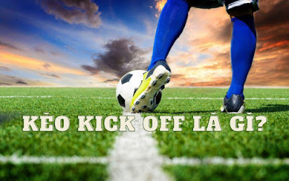 keo kick off nay lua bi quyet chot keo thang lon 67e231425bd01