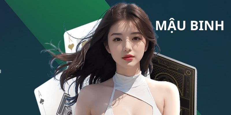 Giải trí với Game Mậu binh - Vốn ít, thắng liên tục