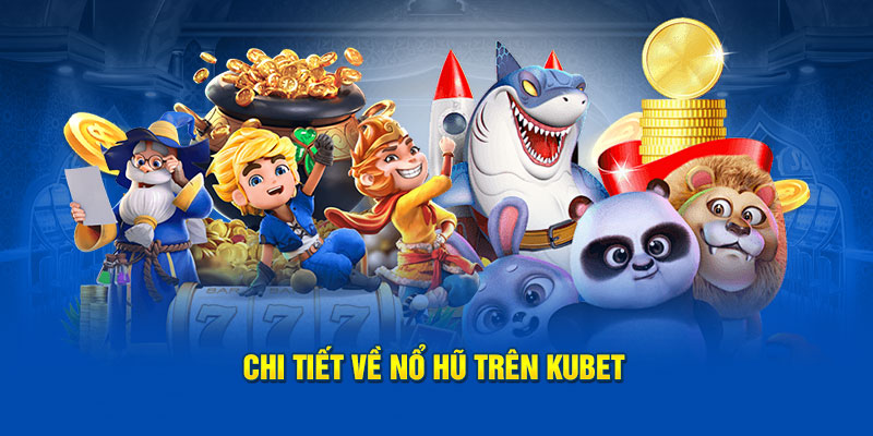 Mẹo Soi Cầu Nổ Hũ Kubet